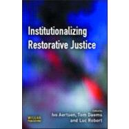 Institutionalizing Restorative Justice by Aertsen; Ivo, 9781843921585