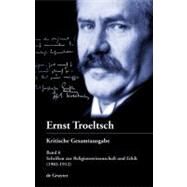 Ernst Troeltsch by Troeltsch, Ernst; Kritische, Gesamtausgabe; Graf, Friedrich Wilhelm; Albrecht, Christian; Hubinger, Gangolf, 9783110261585