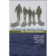 Evaluating and Treating Families: The McMaster Approach by Ryan; Christine E., 9780415951586