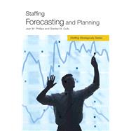 Staffing Forecasting and Planning by Phillips, Jean M.; Gully, Stanley M., 9781586441586