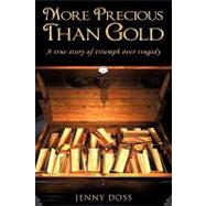 More Precious Than Gold by Doss, Jenny, 9781607911586