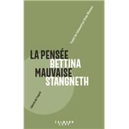 La pense mauvaise by Bettina Stangneth, 9782702161586