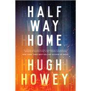 Half Way Home by Howey, Hugh, 9780358211587