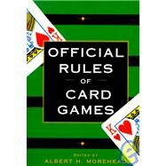 Official Rules of Card Games by MOOREHEAD, ALBERT H., 9780449911587