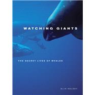 Watching Giants by Kelsey, Elin, 9780520261587