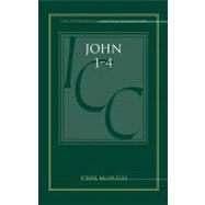 John 1-4 A Critical and Exegetical Commentary by McHugh, John F, 9780567031587