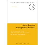 Sacred Texts and Paradigmatic Revolutions The Hermeneutical Worlds of the Qumran Sectarian Manuscripts and the Letter to the Romans by Stark, J. David, 9780567271587