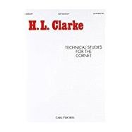 Technical Studies for the Cornet (SKU O2280) by Clarke, Herbert L., 9780825801587