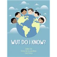 Wut Do I Know? by Morris, Patricia Ann Callahan, 9781480881587