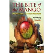 The Bite of Mango by Kamara, Mariatu, McClelland, Susan, 9781554511587