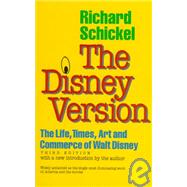 The Disney Version by Schickel, Richard, 9781566631587