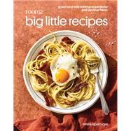 Food52 Big Little Recipes Good Food with Minimal Ingredients and Maximal Flavor [A Cookbook] by Laperruque, Emma; Hesser, Amanda; Stubbs, Merrill, 9780399581588