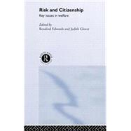 Risk and Citizenship: Key Issues in Welfare by Edwards; Rosalind, 9780415241588
