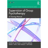 Supervision of Group Psychotherapy by Collins-Greene, Michelle A., 9781032531588