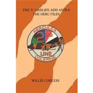 Erk's 'ardlife Add Astra - the Herc Files by Corless, Willie, 9781409201588