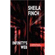 Infinity's Web by Finch, Sheila, 9781434401588