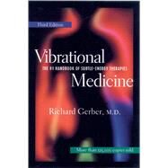 Vibrational Medicine by Gerber, Richard, 9781879181588