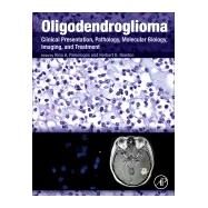 Oligodendroglioma by Paleologos, Nina A.; Newton, Herbert B., 9780128131589