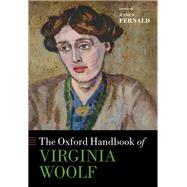 The Oxford Handbook of Virginia Woolf by Fernald, Anne E., 9780198811589