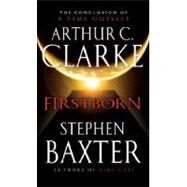 Firstborn by Clarke, Arthur C.; Baxter, Stephen, 9780345491589
