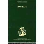 Rautahi: The Maoris of New Zealand by Metge,Joan, 9780415611589