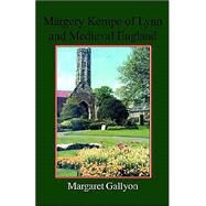 Margery Kempe Of Lynn And Medieval England by Gallyon, Margaret, 9780718891589