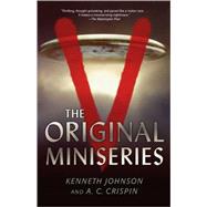 V: The Original Miniseries by Johnson, Kenneth; Crispin, A. C., 9780765321589