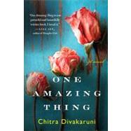 One Amazing Thing by Divakaruni, Chitra Banerjee, 9781401341589