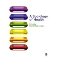 A Sociology of Health by David Wainwright, 9781412921589