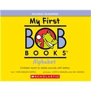 My First Bob Books - Alphabet Hardcover Bind-Up | Phonics, Letter sounds, Ages 3 and up, Pre-K (Reading Readiness) by Kertell, Lynn Maslen; Maslen, John R.; Hendra, Sue, 9781546121589