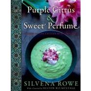 Purple Citrus & Sweet Perfume by Rowe, Silvena; Blumenthal, Heston; Lovekin, Jonathan, 9780062071590