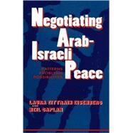 Negotiating Arab-Israeli Peace by Eisenberg, Laura Zittrain, 9780253211590