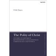 The Polity of Christ by Nissen, Ulrik; Brock, Brian; Parsons, Susan F., 9780567691590