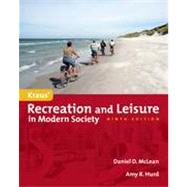 Kraus' Recreation and Leisure in Modern Society by McLean, Daniel D.; Hurd, Amy R., Ph.D., 9780763781590