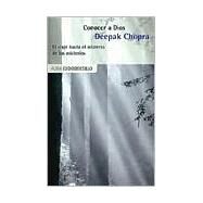 Conocer a Dios by CHOPRA, DEEPAK MD, 9781400001590