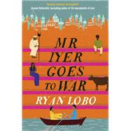Mr Iyer Goes to War by Lobo, Ryan, 9781408881590