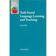 Task-Based Language Learning and Teaching by Ellis, Rod, 9780194421591