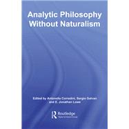 Analytic Philosophy Without Naturalism by Corradini; Antonella, 9780415591591