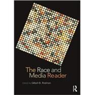 The Race and Media Reader by Rodman; Gilbert B., 9780415801591