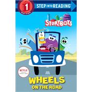Wheels on the Road (StoryBots) by Unknown, 9780593181591