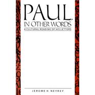 Paul, in Other Words by Neyrey, Jerome H.; Malina, Bruce J., 9780664221591