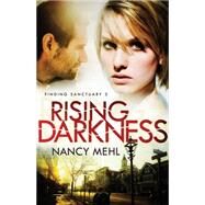 Rising Darkness by Mehl, Nancy, 9780764211591