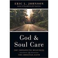 God & Soul Care by Johnson, Eric L., 9780830851591