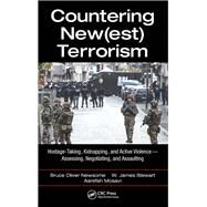 Countering New(est) Terrorism by Newsome, Bruce Oliver; Stewart, W. James; Mosavi, Aarefah, 9781138501591