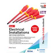 The City & Guilds Textbook: Book 1 Electrical Installations, Second Edition: For the Level 3 Apprenticeships (5357 and 5393), Level 2 Technical Certificate (8202), Level 2 Diploma (2365) & T Level Occupational Specialisms (8710) by Peter Tanner, 9781398361591