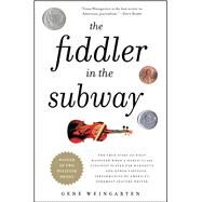 The Fiddler in the Subway by Weingarten, Gene, 9781439181591