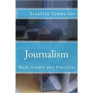 Journalism Made Simple and Practical by Tembo, Franklin, Sr.; Sakala, Jerry, 9781519371591