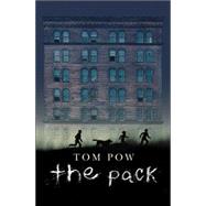 The Pack by Pow, Tom, 9781596431591