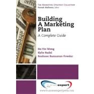 Building a Marketing Plan by Wong, Ho Yin; Radel, Kylie; Ramsaran-Fowdar, Roshnee, 9781606491591