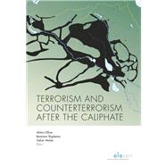 Terrorism and Counterterrorism after the Caliphate by Ellian, Afshin; Rijpkema, Bastiaan; Molier, Gelijn, 9789462361591